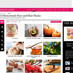 Homemade Face Masks - Homemade Beauty Recipes