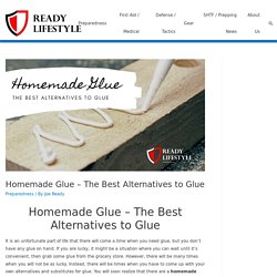 Homemade Glue – The Best Alternatives to Glue