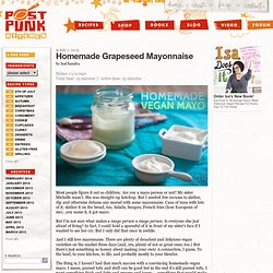 Homemade Grapeseed Mayonnaise