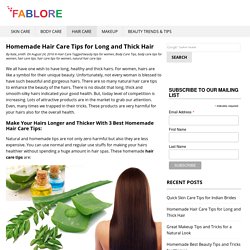 Homemade Hair Care Tips for Long and Thick Hair