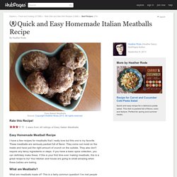 Quick and Easy Homemade Italian Meatballs Recipe