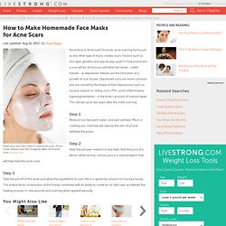 How To Make Homemade Face Masks For Acne Scars