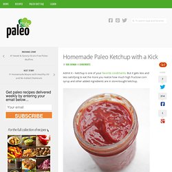 How to Make Homemade Paleo Ketchup with a Kick