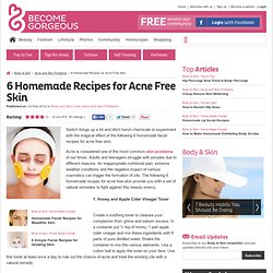 6 Homemade Recipes for Acne Free Skin