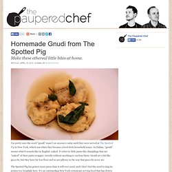 Homemade Gnudi from The Spotted Pig