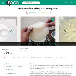 Homemade Spring Roll Wrappers Recipe