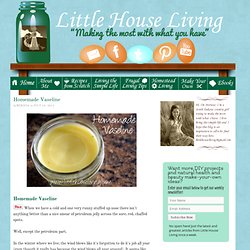 Homemade Vaseline - Little House on the Prairie Living