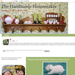 The Handmade Homemaker: Flopsey Eared Rabbit Knitting Instructions