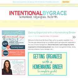 Getting Organized with a Homemaking Binder - Intentional By Grace