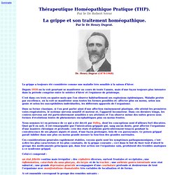 Dr Henry Duprat : La grippe et son traitement homéopathique. - Thérapeutique Homéopathique Pratique (THP) - Par le Dr Robert Séror