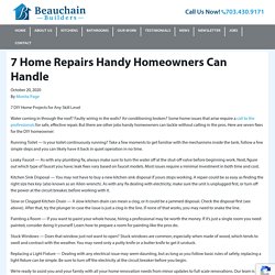 7 Home Repairs Handy Homeowners Can Handle - Beauchain Builders