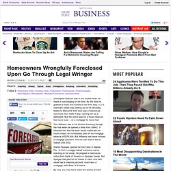 Homeowners Wrongfully Foreclosed Upon Go Through Legal Wringer