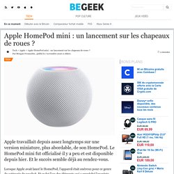 Apple HomePod mini : un lancement sur les chapeaux de roues ?
