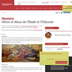 Homère - Héros et dieux de l'Iliade et l'Odyssée - Herodote.net