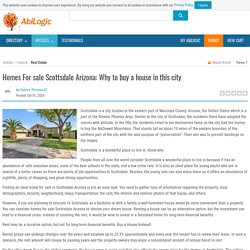 Homes For sale Scottsdale Arizona: Why to buy a house in this city