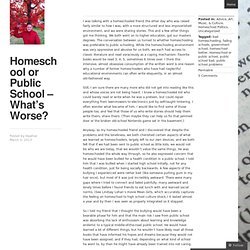 Homeschool or Public School – What’s Worse?