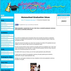 ... Ideas. Home >> Graduation Party Ideas >> Homeschool Graduation Ideas