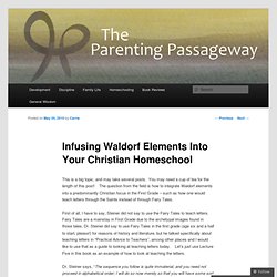 Infusing Waldorf Elements Into Your Christian Homeschool