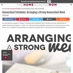 Homeschool Schedules: Arranging a Strong Homeschool Week