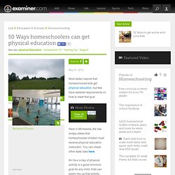 50 Ways homeschoolers can get physical education - Mankato Homeschooling