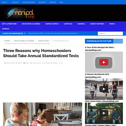 Three Reasons why Homeschoolers Should Take Annual Standardized Tests