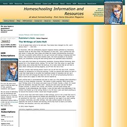 The Writings of John Holt - Homeschooling Articles - Home Education Magazine HEM Family Life Resources