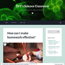 How can I make homework effective? – Dr C's Science Classroom