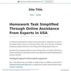 Homework Task Simplified Through Online Assistance From Experts In USA