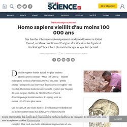 Homo sapiens vieillit d'au moins 100 000 ans