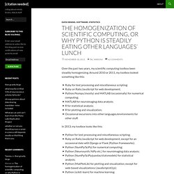 [citation needed]» Blog Archive » The homogenization of scientific computing, or why Python is steadily eating other languages’ lunch