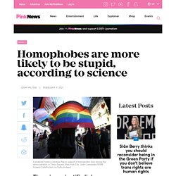 Homophobes are more likely to have lower intelligence, says study