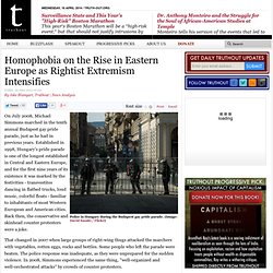 Homophobia on the Rise in Eastern Europe as Rightist Extremism Intensifies