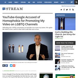 YouTube-Google Accused of Homophobia for Promoting My Video on LGBTQ Channels