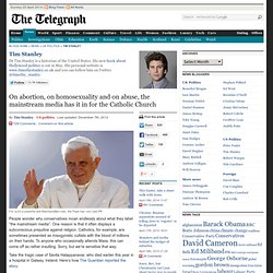 On abortion, on homosexuality and on abuse, the mainstream media has it in for the Catholic Church