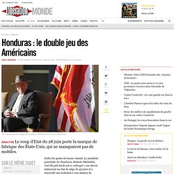 Honduras : le double jeu des Am ricains - Lib ration