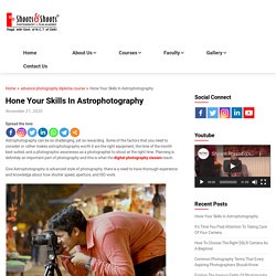 Hone Your Skills In Astrophotography