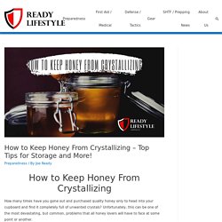 How to Keep Honey From Crystallizing - Top Tips for Storage and More!