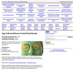Facial Masks - Homemade Facial Mask Recipe - Egg Yolk and Honey Facial Mask Recipe