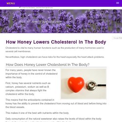 How Honey Lowers Cholesterol In The Body
