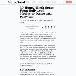 30 Honey Singh Songs From Bollywood Movies to Dance and Party On