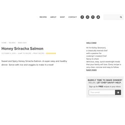 Honey Sriracha Salmon (Pan fry or Bake!) - Chef Savvy