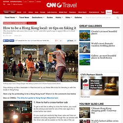 How to be a Hong Kong local: 10 tips on faking it