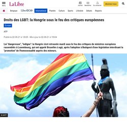 Droits des LGBT: la Hongrie sous le feu des critiques européennes