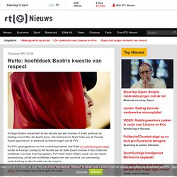 Rutte: hoofddoek Beatrix kwestie van respect