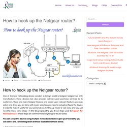 How to hook up the Netgear router? - Router Help Line Number