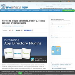 HootSuite integra a Evernote, Storify y Zendesk como sus primeros plugins