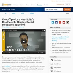 #HootTip ~ Use HootSuite HootFeed to Display Social Messages at Events