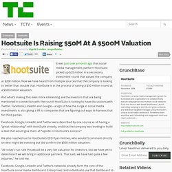 Hootsuite Is Raising $50M At A $500M Valuation
