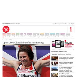 Up to 1,800 Olympic hopefuls lose funding - UK Politics - UK