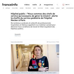 Hôpital public : "Nous sommes des chefs de service qui essayons de gérer la misère", alerte la cheffe du service pédiatrie de l'hôpital Necker à Paris